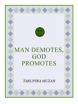 cover image of Man Demotes, God Promotes